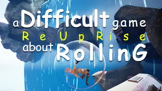 A Difficult Game About ROLLING - ReUpRise