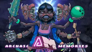 AM Archaic Memories