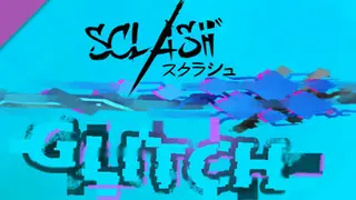 Sclash - Glitch