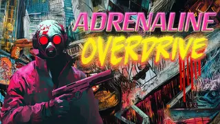 Adrenaline Overdrive