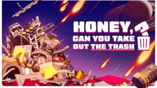 Honey, Can You Take Out the Trash?
