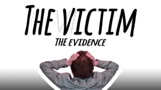 The Victim: The Evidence