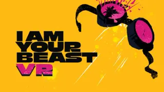 I AM YOUR BEAST VR