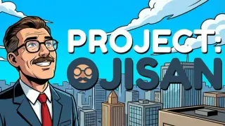PROJECT: OJISAN