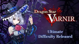 Dragon Star Varnir Ultimate Difficulty Released