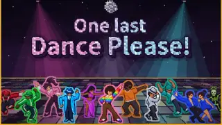 One Last Dance Please!