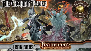 Fantasy Grounds - Pathfinder RPG - Iron Gods AP 3: The Choking Tower (PFRPG)