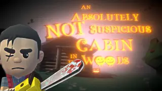 An Absolutely Not Suspicious Cabin in the Woods