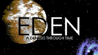 EDEN: A Genesis Through Time