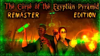 The Curse of the Egyptian Pyramid "Remaster Edition" Remastered Edition