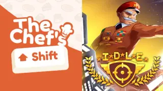 The Chef's Shift & IDLE