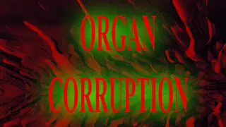 Organ Corruption