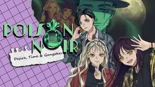 Poison Noir: Desire, Time & Gangsters