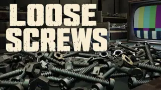 Loose Screws