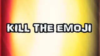 Kill The Emoji - Switch