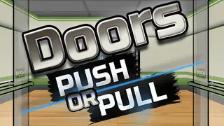 Doors Push or Pull