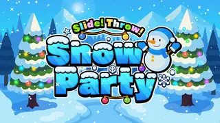 Slide! Throw! Snow Party
