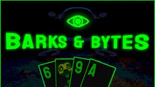 Barks and Bytes