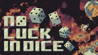 No Luck In Dice