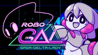 RoboGAL: Gaga Delta Lady