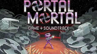 Portal Mortal + Soundtrack