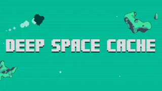 DEEP SPACE CACHE