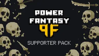 Power Fantasy: Supporter Pack