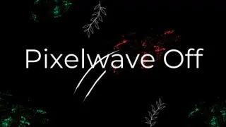 Pixelwave Off