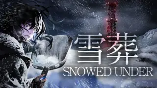Snowed Under | 雪葬