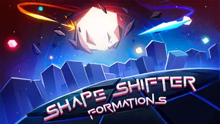 Shape Shifter: Formations