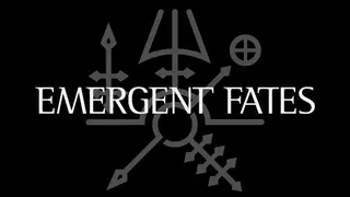 Emergent Fates re:developed