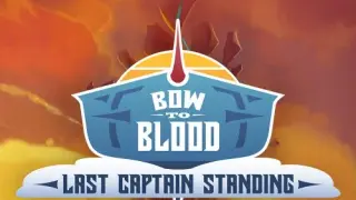 Bow to Blood: Last Captain Standing - Switch
