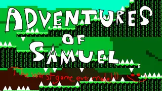 Adventures of Samuel: The Worst Game Ever Made