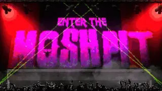 Enter The Moshpit