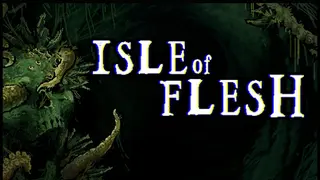 Isle of Flesh