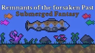 Remnants of the forsaken Past : Submerged Fantasy