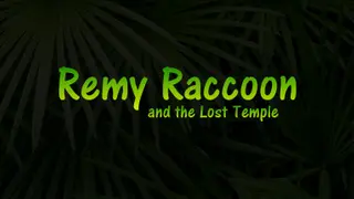 Remy Raccoon and the Lost Temple