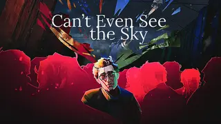 Can't Even See the Sky