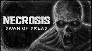 Necrosis: Dawn of Dread