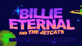 Billie Eternal and the Jetcats in... Escape from the Black Hole!