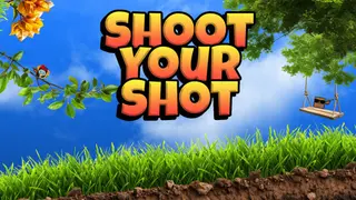 Shoot Your Shot