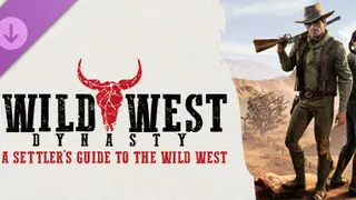 Wild West Dynasty - A Settlers Guide to the Wild West