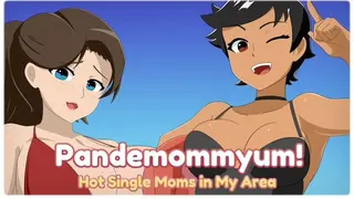 Pandemommyum! Hot Single Moms in My Area