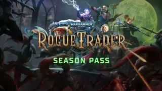 Warhammer 40,000: Rogue Trader - Season Pass