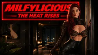 Milfylicious: The Heat Rises