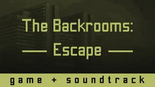 The Backrooms: Escape - Game + Soundtrack