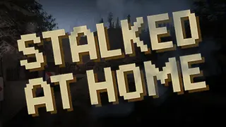 Stalked At Home