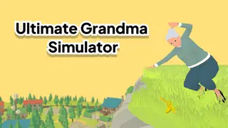 Ultimate Grandma Simulator