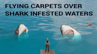 Flying Carpets Over Shark Infested Waters
