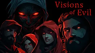 Visions of Evil